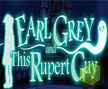 Jogo Online: Earl Grey and this Rupert Guy